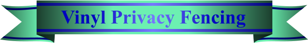 Vinyl Privacy Fencing